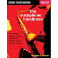 The Saxophone Handbook: A Complete Guide to Tone, Technique, Performance, & Maintenance