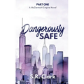Dangerously Safe: A McDermott Empire Novel (Book One)