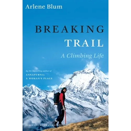 Breaking Trail: A Climbing Life