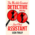 The World's Greatest Detective and Her Just Okay Assistant