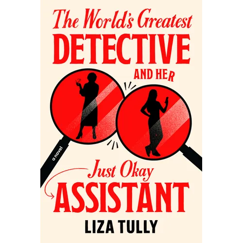 The World's Greatest Detective and Her Just Okay Assistant