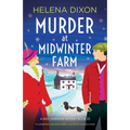 Murder at Midwinter Farm: A completely unputdownable cozy British mystery novel