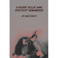 A Rockin' Rollin' Man: Bon Scott Remembered