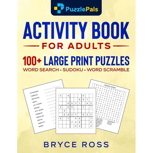 Activity Book for Adults: 100+ Large Print Sudoku, Word Search, and Word Scramble Puzzles