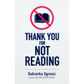 Thank You for Not Reading