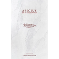 Apicius: De Re Coquinaria Cookbook