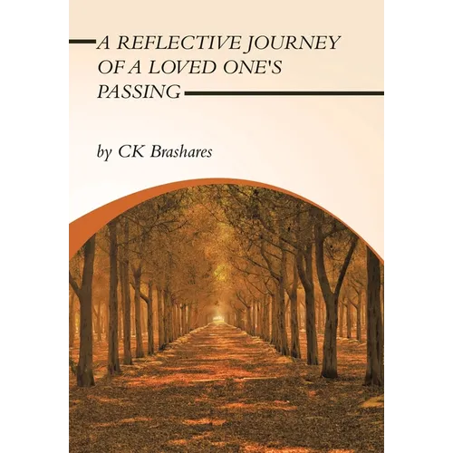 A Reflective Journey of a Loved One's Passing
