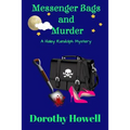 Messenger Bags and Murder (A Haley Randolph Mystery)