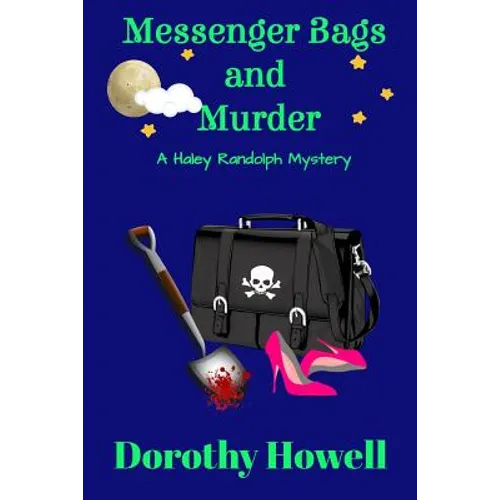 Messenger Bags and Murder (A Haley Randolph Mystery)