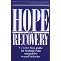 Hope and Recovery: A Twelve Step Guide for Healing from Compulsive Sexual Behavior