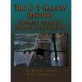The C-5 Galaxy History: Crushing Setbacks, Decisive Achievements