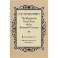 Counterpoint: The Polyphonic Vocal Style of the Sixteenth Century