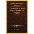 A Compendium Of Materia Medica, Pharmacy, And Toxicology (1839)