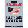 Our Unsystematic Healthcare System