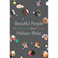 Beautiful People: My Thirteen Truths about Disability
