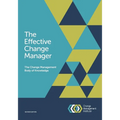 The Effective Change Manager: The Change Management Body of Knowledge