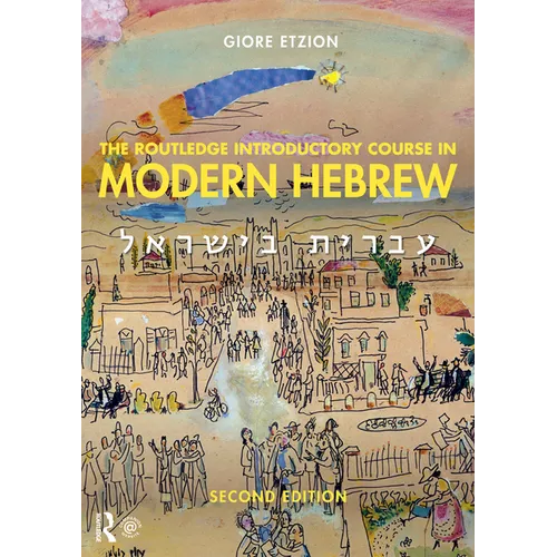 The Routledge Introductory Course in Modern Hebrew: Hebrew in Israel