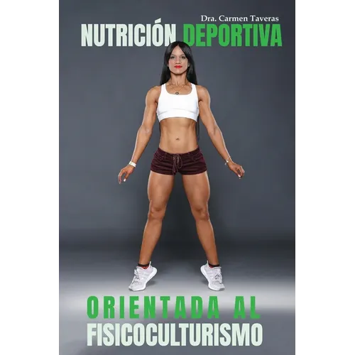 Nutrición Deportiva Orientada Al Fisicoculturismo