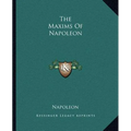 The Maxims Of Napoleon
