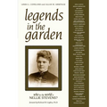 Legends in the Garden: Who in the World Is Nellie Stevens?