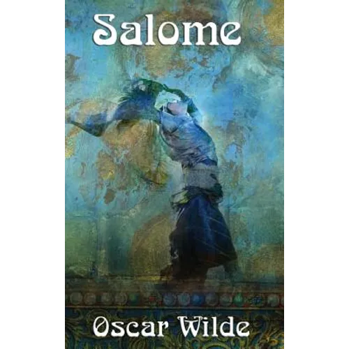 Salome: A One-Act Tragedy