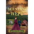 When the Mountains Wept