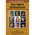 The Hbcu Sisterhood: Testimonies of Triumph and Transformation