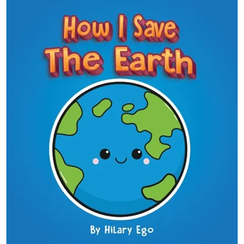 How I Save the Earth