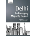 Delhi: An Emerging Megacity Region