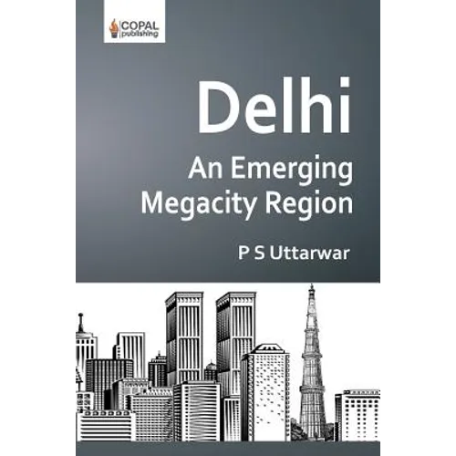 Delhi: An Emerging Megacity Region