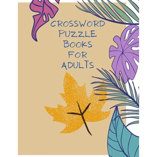 Crossword Puzzle Books for Adults: Large Print 150 Crossword Puzzles