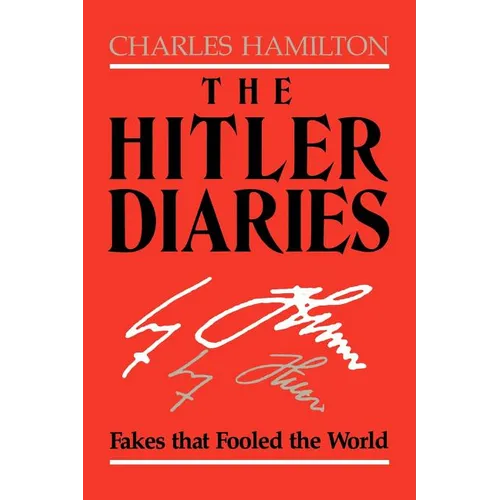 The Hitler Diaries: Fakes That Fooled the World