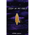 Deep in My Feels