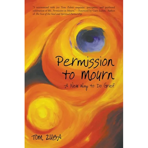 Permission to Mourn: A New Way to Do Grief
