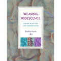 Weaving Iridescence: Color Play for the Handweaver