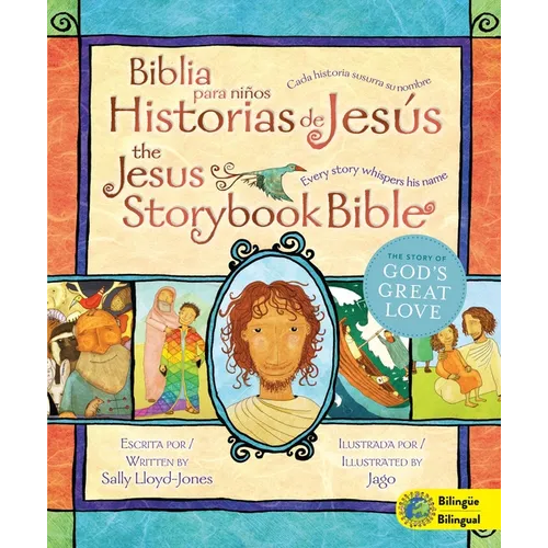 Jesus Storybook Bible (Bilingual) / Biblia Para Niños, Historias de Jesús (Bilingüe): Every Story Whispers His Name