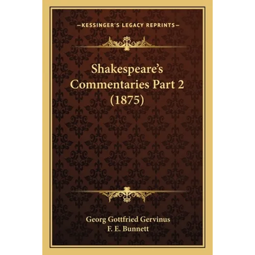 Shakespeare's Commentaries Part 2 (1875)