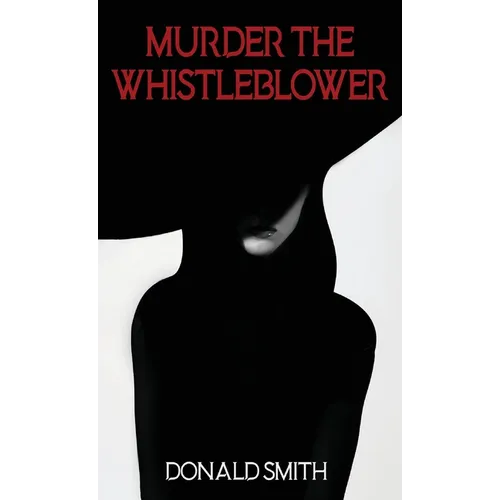 Murder the Whistleblower