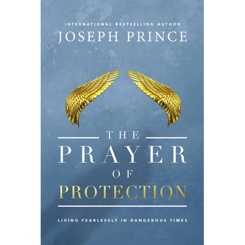 The Prayer of Protection: Living Fearlessly in Dangerous Times
