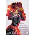 All Day: A Year of Love and Survival Teaching Incarcerated Kids at Rikers Island