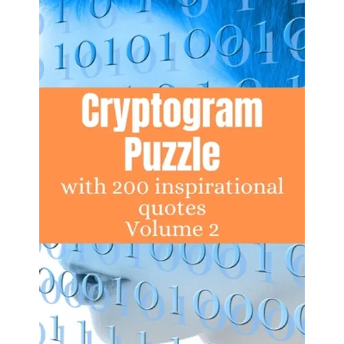 Cryptogram Puzzle: Cryptogram Game Book With Inspirational Quotes for Adults Vol 2