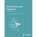 The Renal System Explained: An Illustrated Core Text