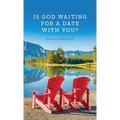 Is God Waiting for a Date with You?
