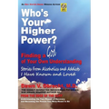 Who's Your Higher Power? Finding a God of Your Own Understanding