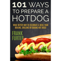 101 Ways to Prepare a Hot Dog
