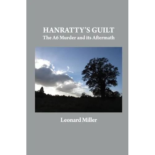Hanratty's Guilt: The A6 Murder and its Aftermath