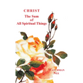 Christ, the Sum of All Spiritual Things