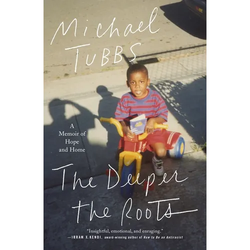 The Deeper the Roots: A Memoir of Hope and Home