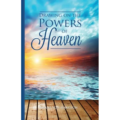 Drawing on the Powers of Heaven