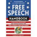 Free Speech Handbook: A Practical Framework for Understanding Our Free Speech Protections